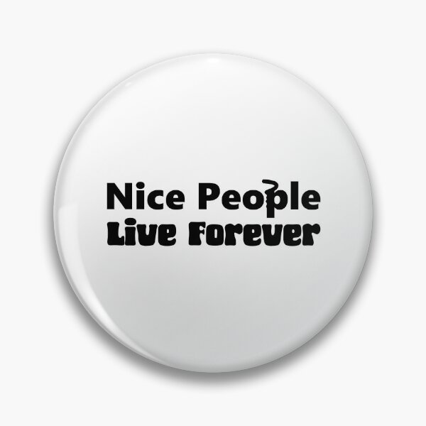 Item preview, Nice People Live Forever designed and sold by ModdiesColors.