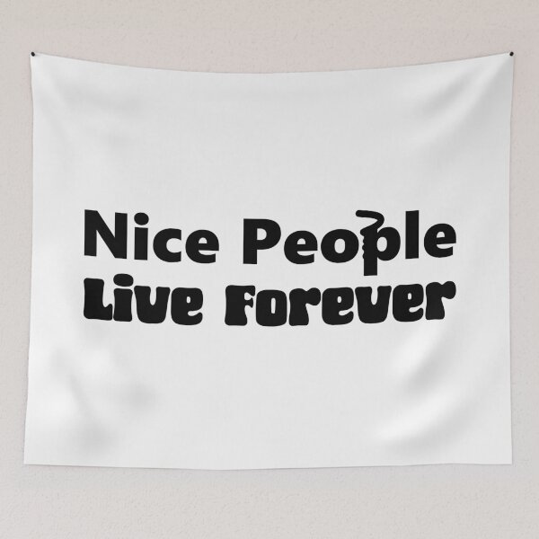 Item preview, Nice People Live Forever designed and sold by ModdiesColors.