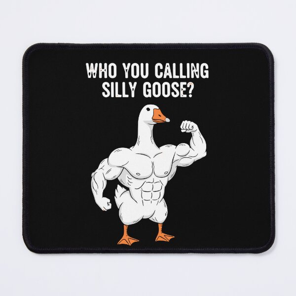 Item preview, Who You Calling Silly Goose Funny Muscular Animal Meme designed and sold by SofiBlair.