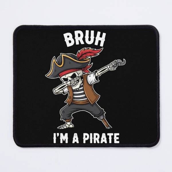 Item preview, Bruh I'm A Pirate Funny Dabbing Skeleton Pirate Lover designed and sold by SofiBlair.