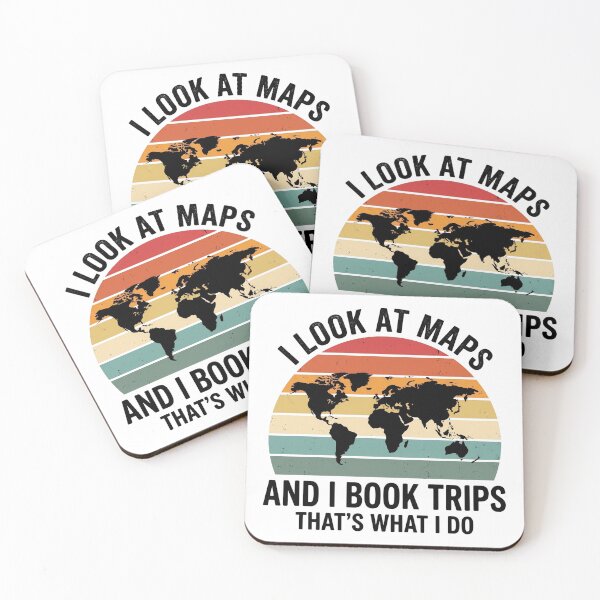 Item preview, I Look At Maps and I Book Trips That's What I Do Travel designed and sold by hemagamo.