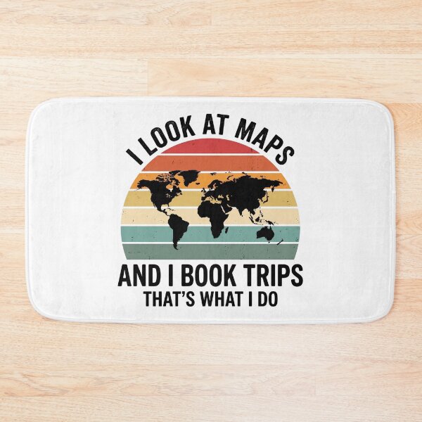 Item preview, I Look At Maps and I Book Trips That's What I Do Travel designed and sold by hemagamo.