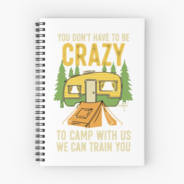 Item preview, You Don't Have To Be Crazy To Camp With Us We Can Train You Camping RV Outdoor Adventure designed and sold by SofiBlair.