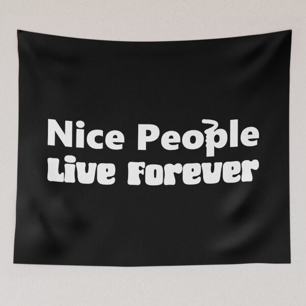 Item preview, Nice People Live Forever - Wholesome Quote Typography designed and sold by ModdiesColors.