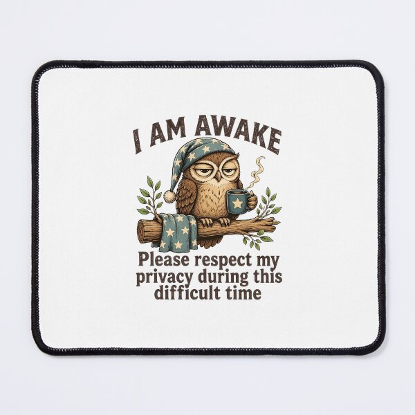 Item preview, Funny I AM AWAKE Owl Please Respect My Privacy designed and sold by PaletteArc.