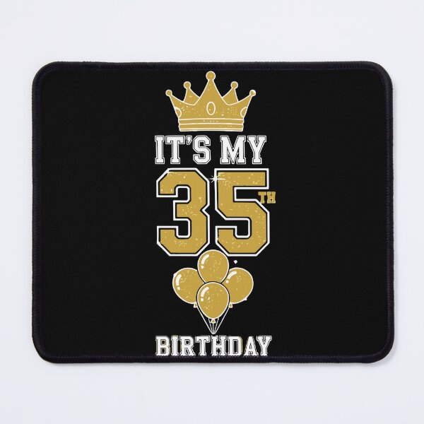 Item preview, It's My 35th Birthday Milestone Celebration Turning Thirty Five designed and sold by SofiBlair.