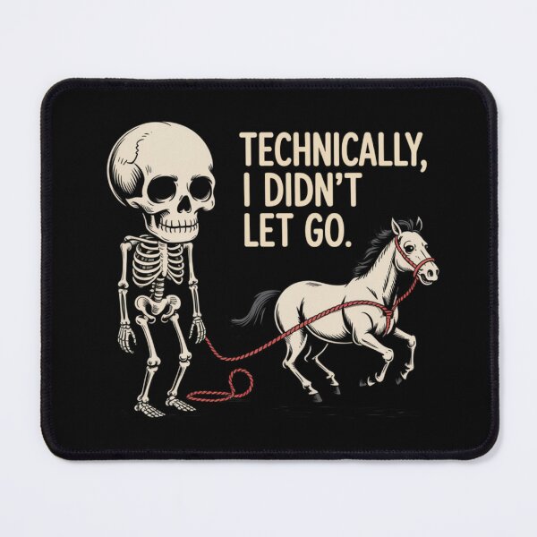Item preview, Technically I Didn't Let Go Funny Quote Design designed and sold by ZACK ART.