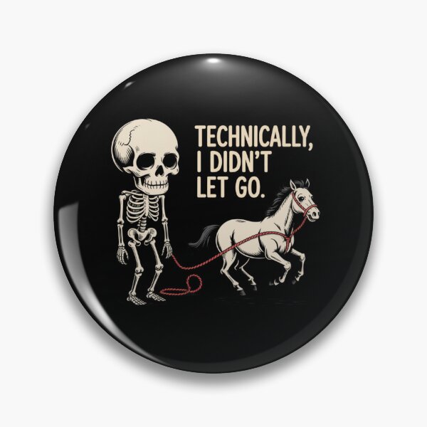 Item preview, Technically I Didn't Let Go Funny Quote Design designed and sold by ZACK ART.