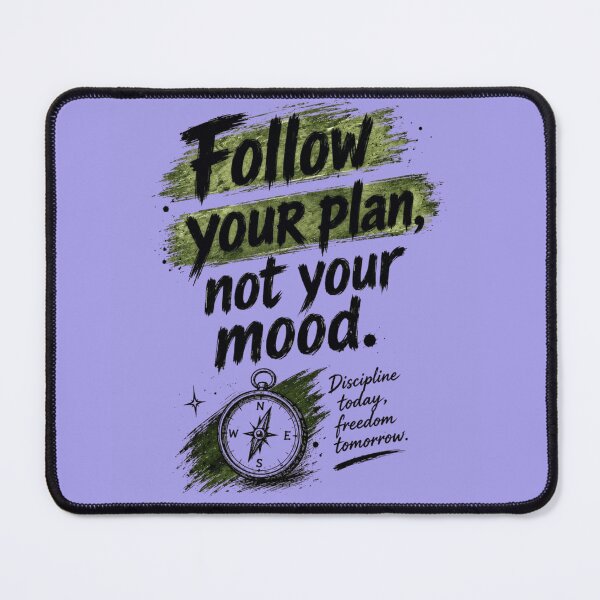 Item preview, Follow Your Plan Not Your Mood Motivational Discipline Quote designed and sold by RajDeals.