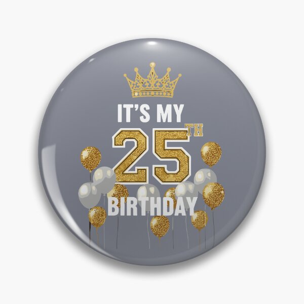 Item preview, It's My 25th Birthday Twenty Fifth Milestone Celebration designed and sold by SofiBlair.