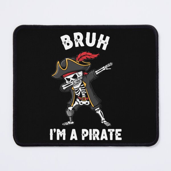Item preview, Bruh I'm A Pirate Dabbing Skeleton Funny Pirate Lover Humor designed and sold by SofiBlair.