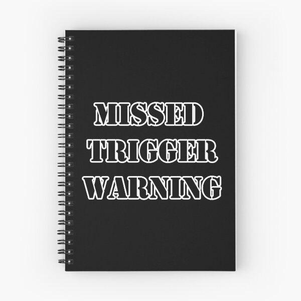 Item preview, Missed Trigger Warning designed and sold by Lazarustci.