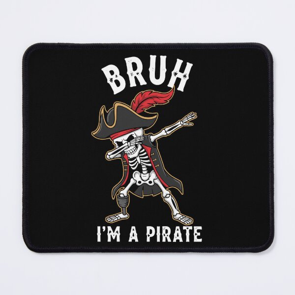 Item preview, Bruh I'm A Pirate Dabbing Skeleton Humor Meme designed and sold by SofiBlair.