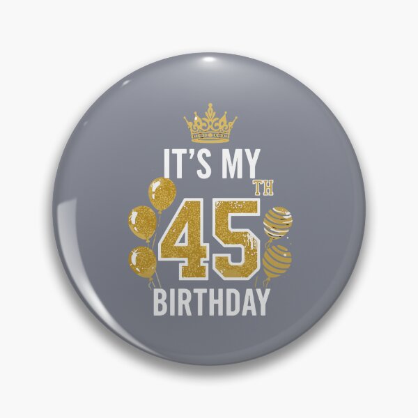 Item preview, It's My 45th Birthday Forty Fifth Celebration Age 45  designed and sold by SofiBlair.