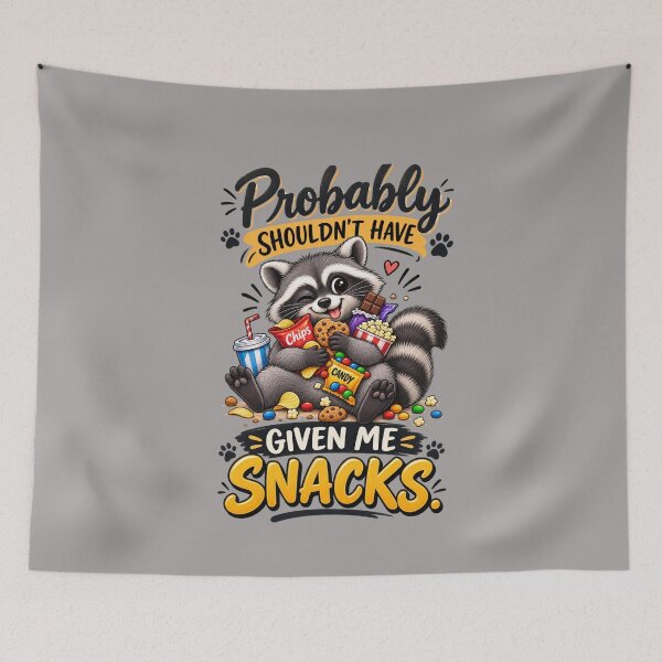 Item preview, Funny Raccoon Design, Probably Shouldn’t Have Given Me Snacks designed and sold by Right-UR.