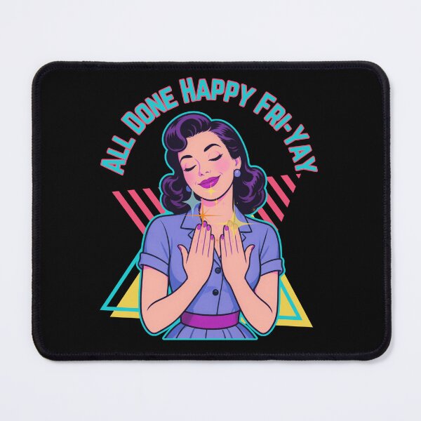 Item preview, All Done Happy Friyay designed and sold by tellia-kallisto.