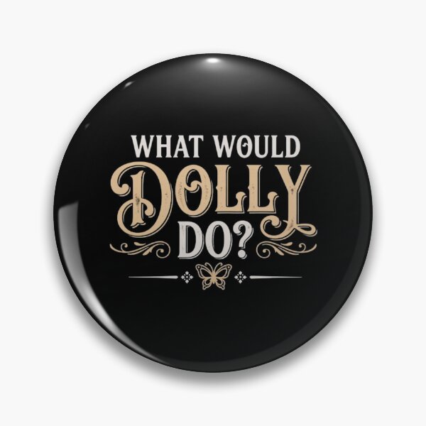 Item preview, What Would Dolly Do, Dolly Parton Memorial designed and sold by StarPetalMa.