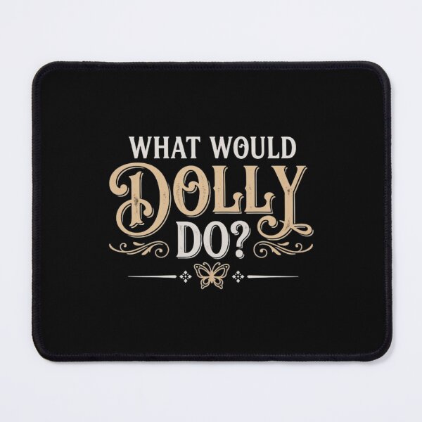 Item preview, What Would Dolly Do, Dolly Parton Memorial designed and sold by StarPetalMa.