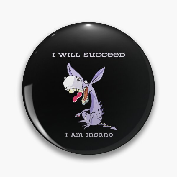 Item preview, I Will Succeed I Am Insane designed and sold by AMCreatix.