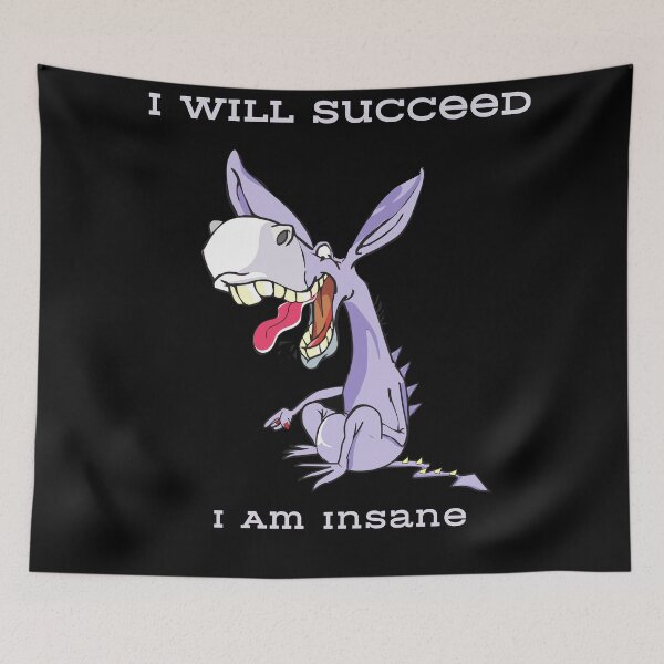 Item preview, I Will Succeed I Am Insane designed and sold by AMCreatix.