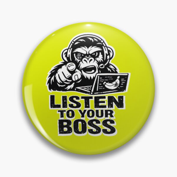 Item preview, LISTEN TO YOUR BOSS designed and sold by Cabrasco.