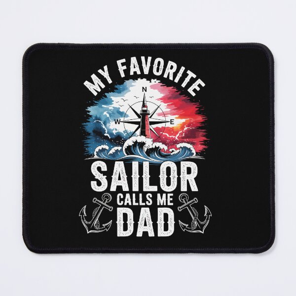 Item preview, My Favorite Sailor Calls Me Dad  designed and sold by jkrphoto.