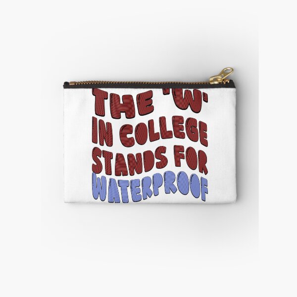 Item preview, The 'W' in college stands for 'Waterproof" designed and sold by C-reatives.