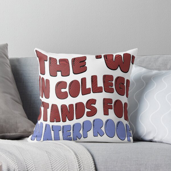 Item preview, The 'W' in college stands for 'Waterproof" designed and sold by C-reatives.