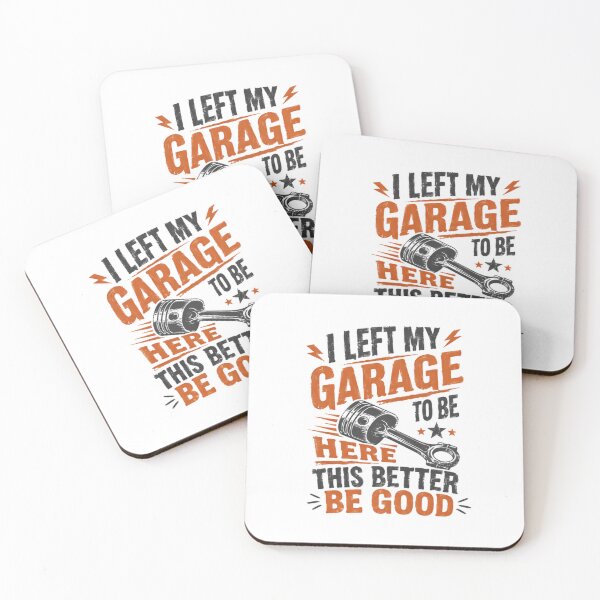 Item preview, I Left My Garage To Be Here This Better Be Good Car Lover Mechanic Automotive Gearhead designed and sold by JonesFlora2025.