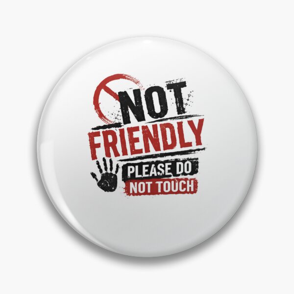 Item preview, Not Friendly Please Do Not Touch Introvert Personal Space Humor designed and sold by JonesFlora2025.