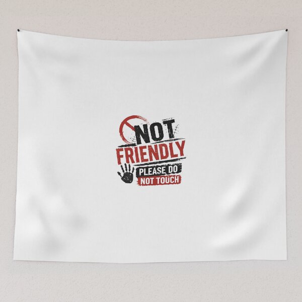 Item preview, Not Friendly Please Do Not Touch Introvert Personal Space Humor designed and sold by JonesFlora2025.
