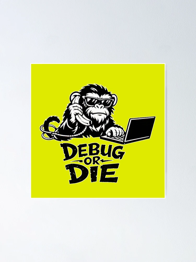 Thumbnail 1 of 3, Poster, Debug Monkey – Code Hard Debug Harder – Programmer Tech Design designed and sold by Cabrasco.