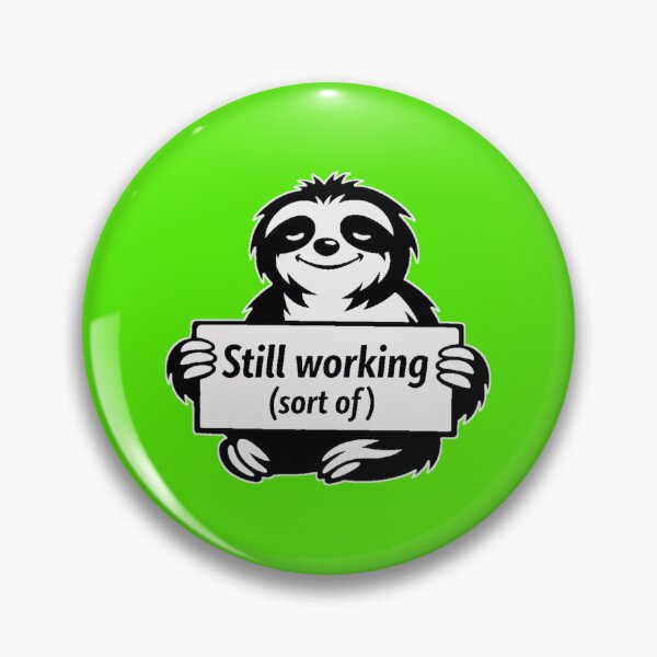 Item preview, Still Working (Sort Of) – Funny Sloth Cartoon Design designed and sold by Cabrasco.