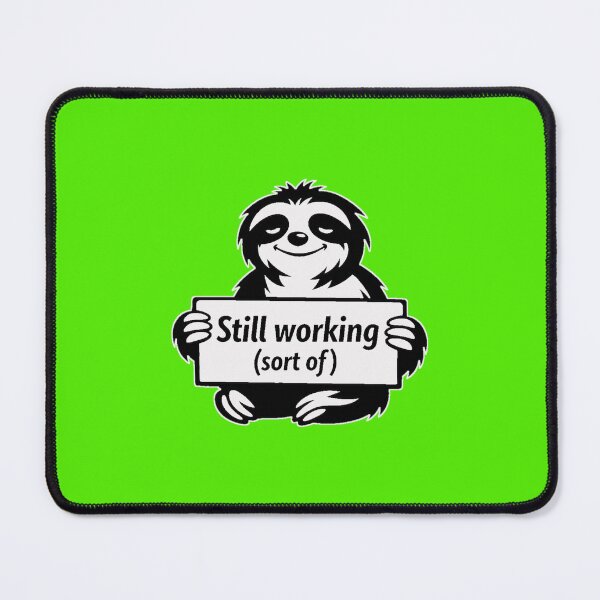 Item preview, Still Working (Sort Of) – Funny Sloth Cartoon Design designed and sold by Cabrasco.