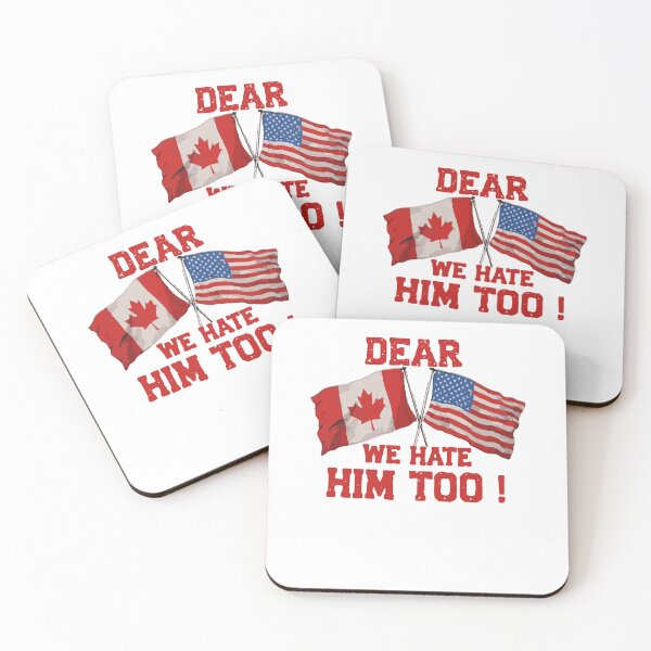 Item preview, Dear Canada We Hate Him Too Flag Protest designed and sold by ViniBall.