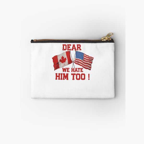 Item preview, Dear Canada We Hate Him Too Flag Protest designed and sold by ViniBall.