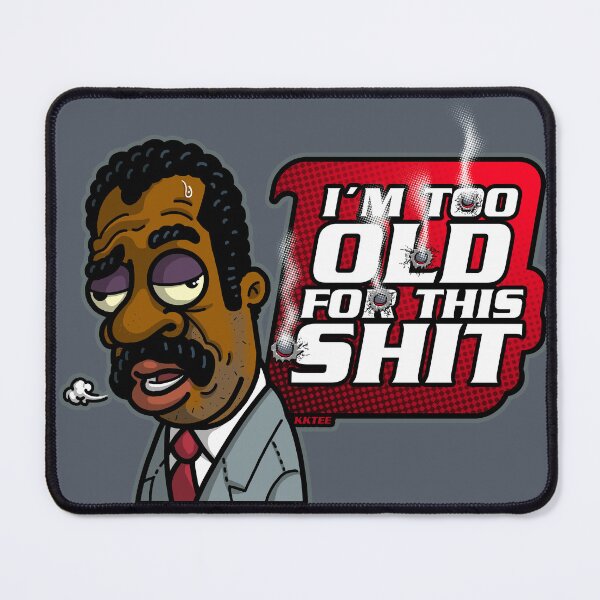 Item preview, I'm too old for this shit designed and sold by KKTEE.