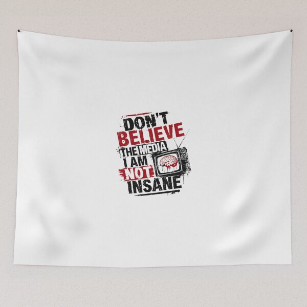 Item preview, Don't Believe The Media I Am Not Insane Media Skepticism Independent Thinker designed and sold by JonesFlora2025.