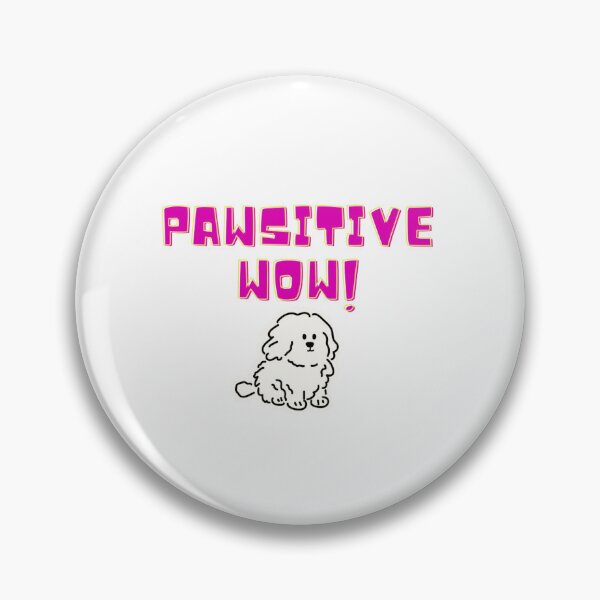 Item preview, Pawsitive Wow Cute Dog Positive Vibes designed and sold by ExploreAura Studio.
