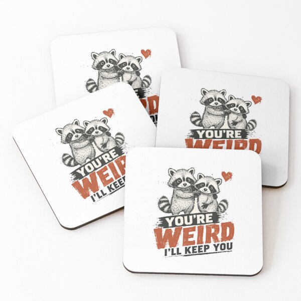Item preview, You're Weird I'll Keep You Raccoon Couple Partner Love Gift designed and sold by JonesFlora2025.