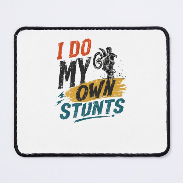 Item preview, I Do My Own Stunts Motocross Dirt Bike Rider designed and sold by JonesFlora2025.