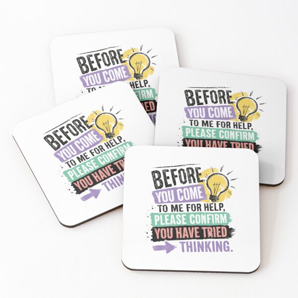 Item preview, Before You Come To Me For Help, Please Confirm You Have Tried Thinking Funny Sarcastic Work Humor designed and sold by JonesFlora2025.