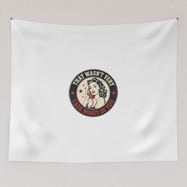 Item preview, That Wasn't Very Cash Money Of You Funny Sarcastic Quote Humor designed and sold by JonesFlora2025.