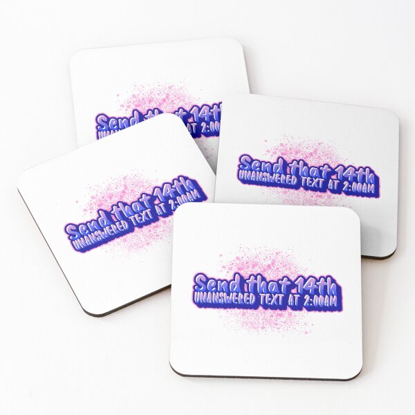 Item preview, Send that 14th unanswered text at 2:00am designed and sold by CreationsbYKz.