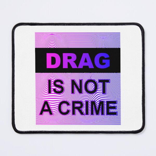 Item preview, Drag Is Not A Crime designed and sold by elizah-jeffcoat.