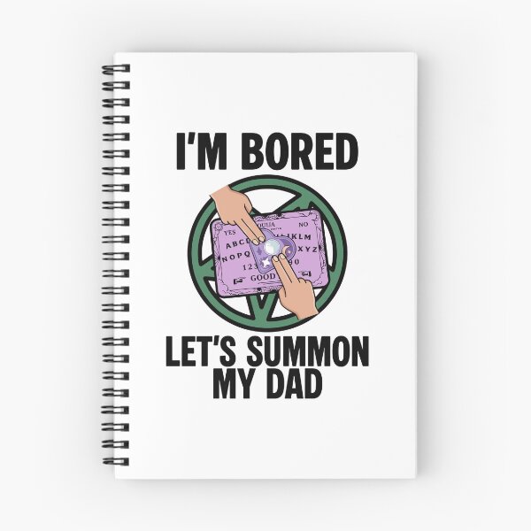 Item preview, I'm Bored Let's Summon My Dad Humor designed and sold by cerima.