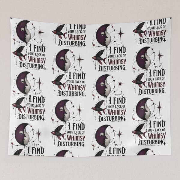 Item preview, I Find Your Lack of Whimsy Disturbing 3 designed and sold by Positive&FunnyThings.