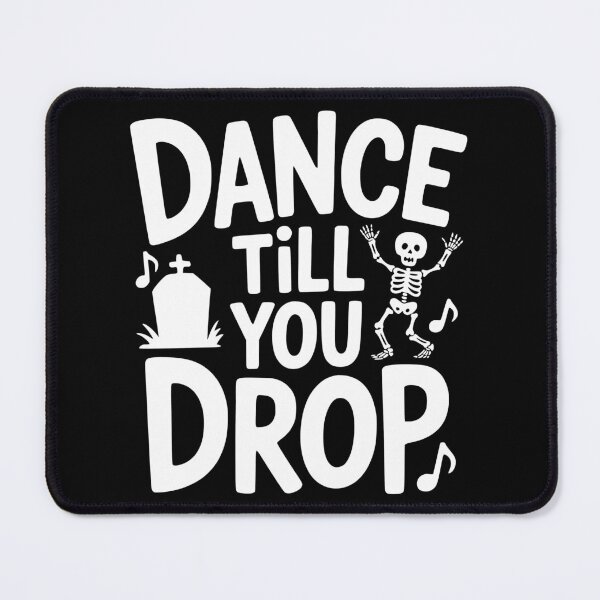 Item preview, Dance Till You Drop designed and sold by theartfulaspie.