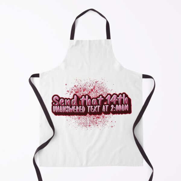 Item preview, Send that 14th unanswered text at 2:00am designed and sold by CreationsbYKz.