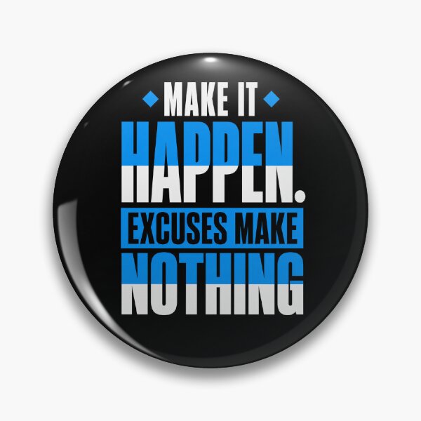 Item preview, Make It Happen – No Excuses Motivational Quote designed and sold by the-dovlat.